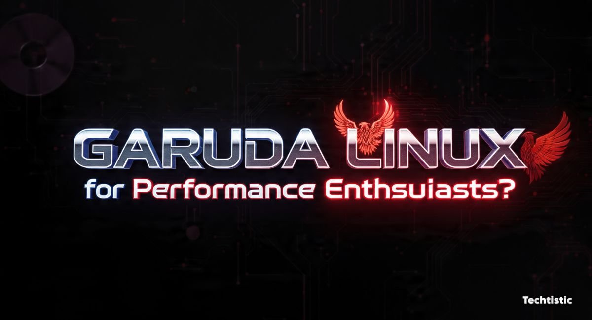 Garuda Linux for Performance Enthusiasts